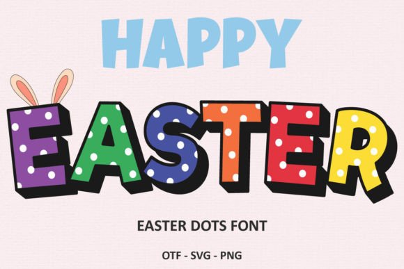 Easter Dots: A Bubbly Color Font for Editorial Design