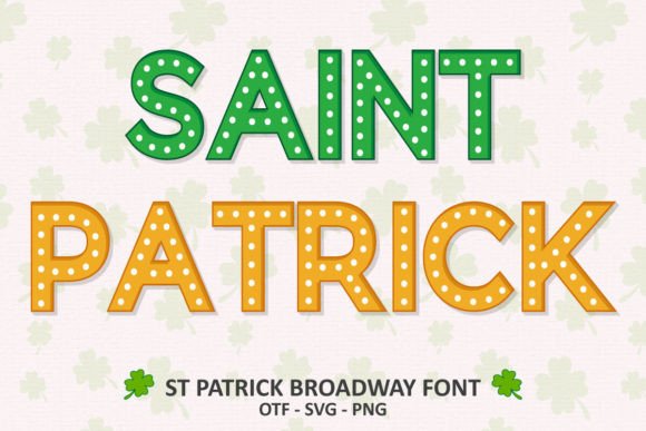 St Patrick Broadway: A Festive Display Font for Editorial Design